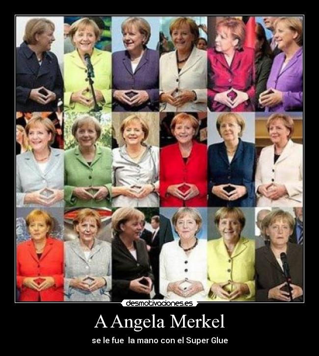 A Angela Merkel - se le fue  la mano con el Super Glue