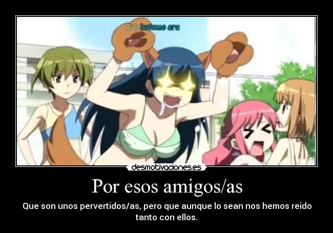 Por esos amigos/as -