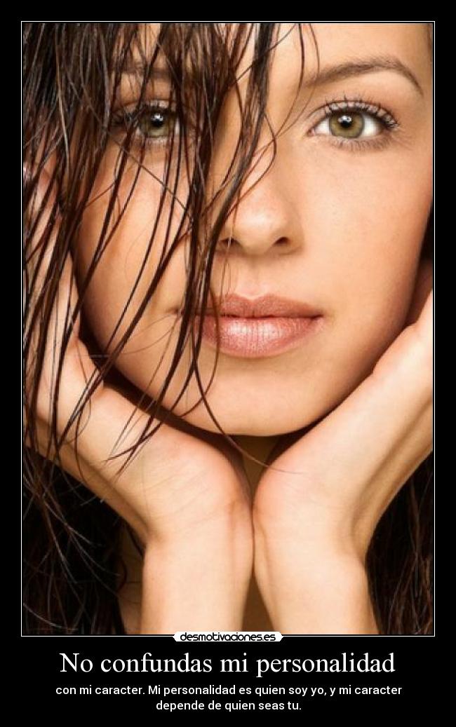 No confundas mi personalidad -