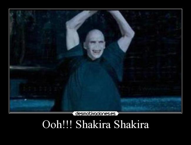 Ooh!!! Shakira Shakira -