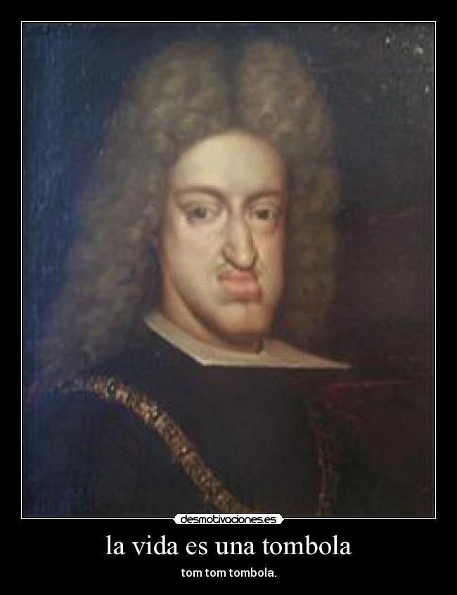 la vida es una tombola - tom tom tombola.