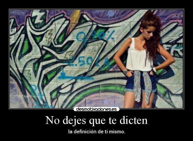 No dejes que te dicten - 