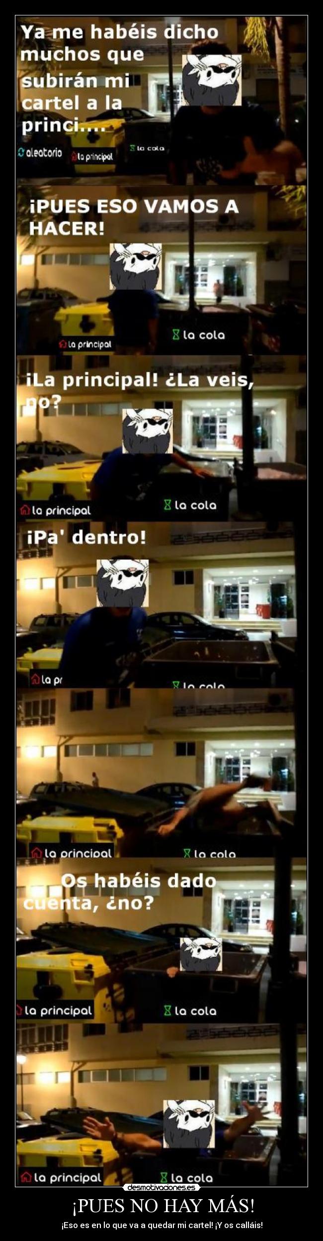 ¡PUES NO HAY MÁS! -