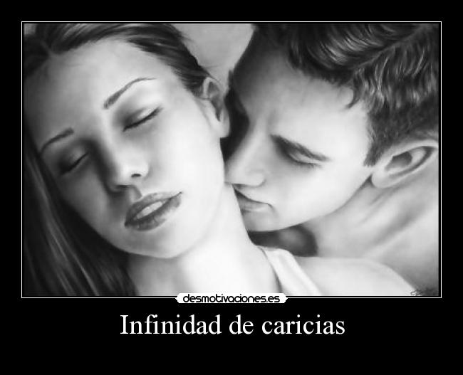 Infinidad de caricias - 