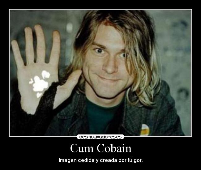 Cum Cobain - Imagen cedida y creada por fulgor.
