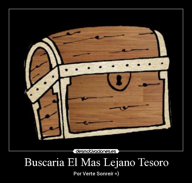 Buscaria El Mas Lejano Tesoro - Por Verte Sonreír =)