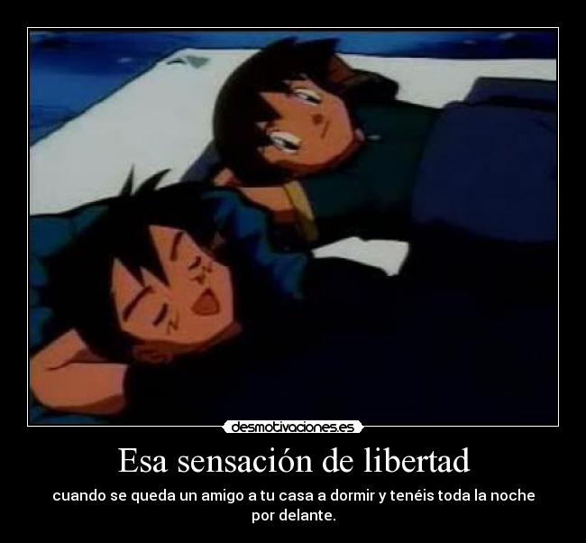 Esa sensación de libertad -