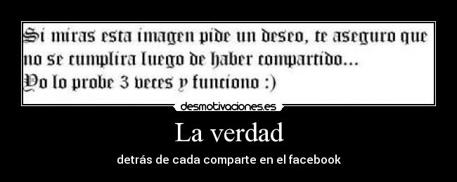La verdad - detrás de cada comparte en el facebook