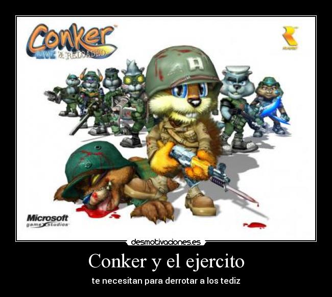 carteles conker bad fur day live and reloaded nintendos xbox soldados tediz ardillas desmotivaciones