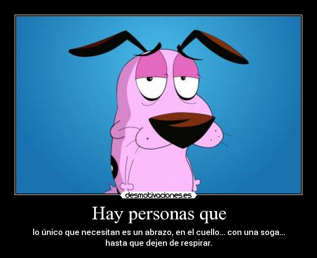 Hay personas que - 