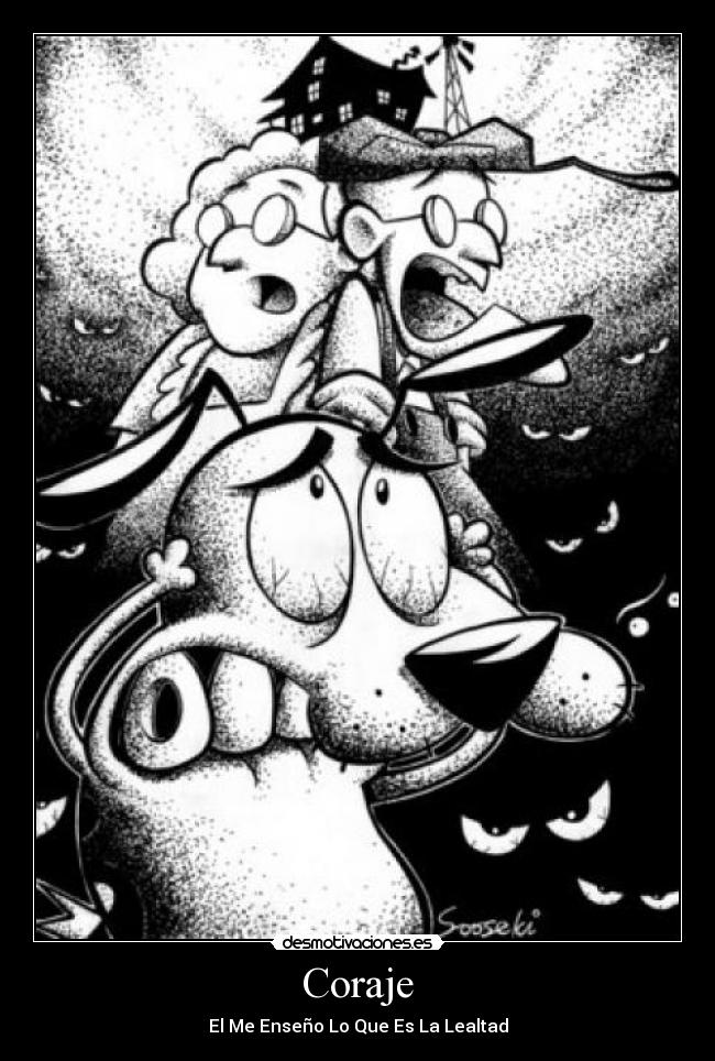 Coraje - El Me Enseño Lo Que Es La Lealtad