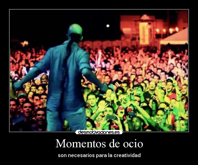 Momentos de ocio - son necesarios para la creatividad