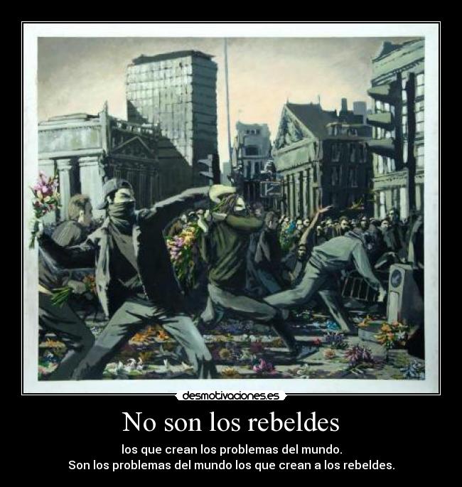No son los rebeldes -