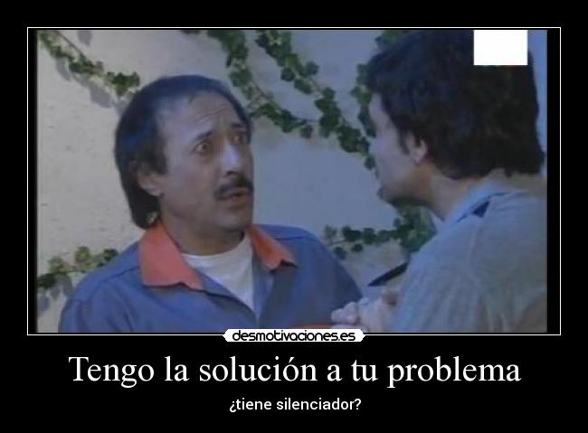 Tengo la solución a tu problema - 