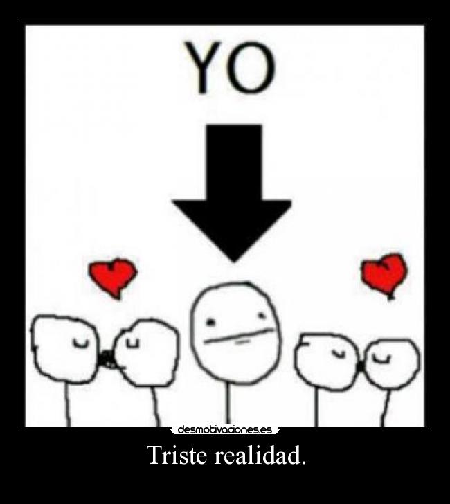 Triste realidad. -