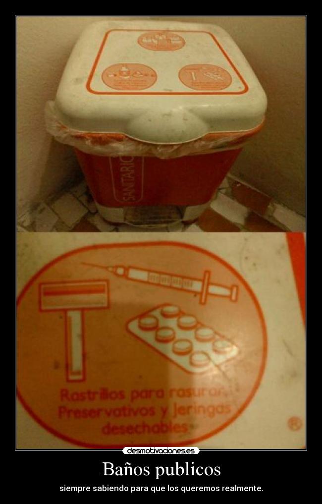 Baños publicos - siempre sabiendo para que los queremos realmente.