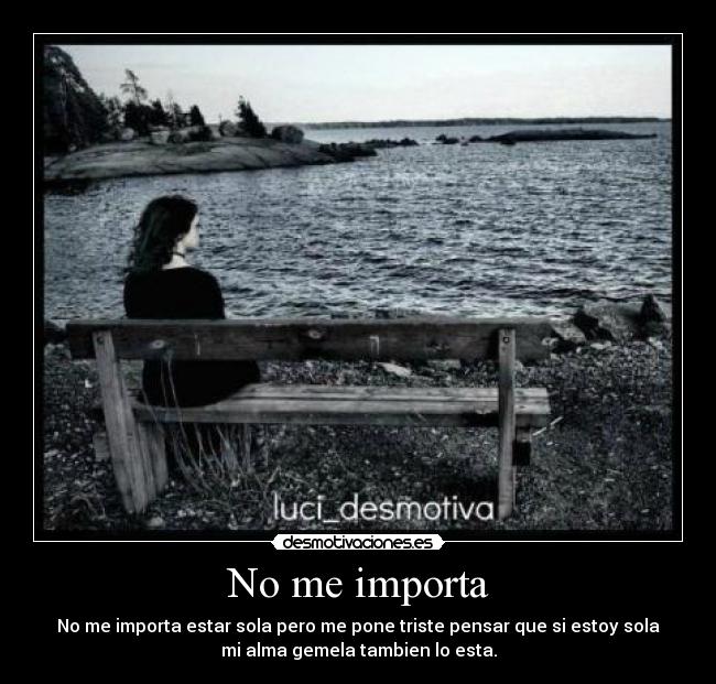 No me importa -