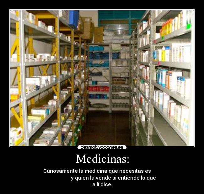 Medicinas: - Curiosamente la medicina que necesitas es  صول على
مشغووقف م فيس صو  y quien la vende si entiende lo que
allí dice.