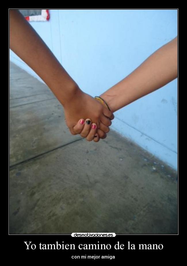 Yo tambien camino de la mano - 