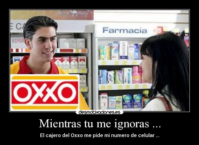 Mientras tu me ignoras ... - 