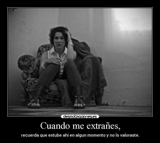 Cuando me extrañes, -