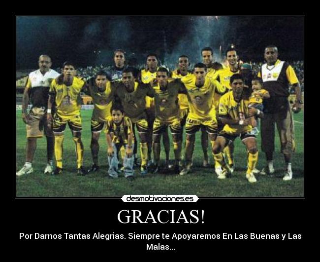 GRACIAS! - Por Darnos Tantas Alegrias. Siempre te Apoyaremos En Las Buenas y Las Malas...