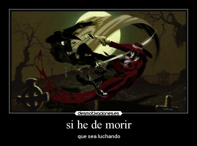 si he de morir - 