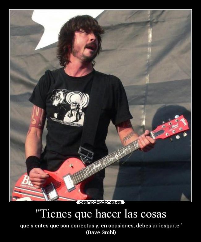 Tienes que hacer las cosas - 