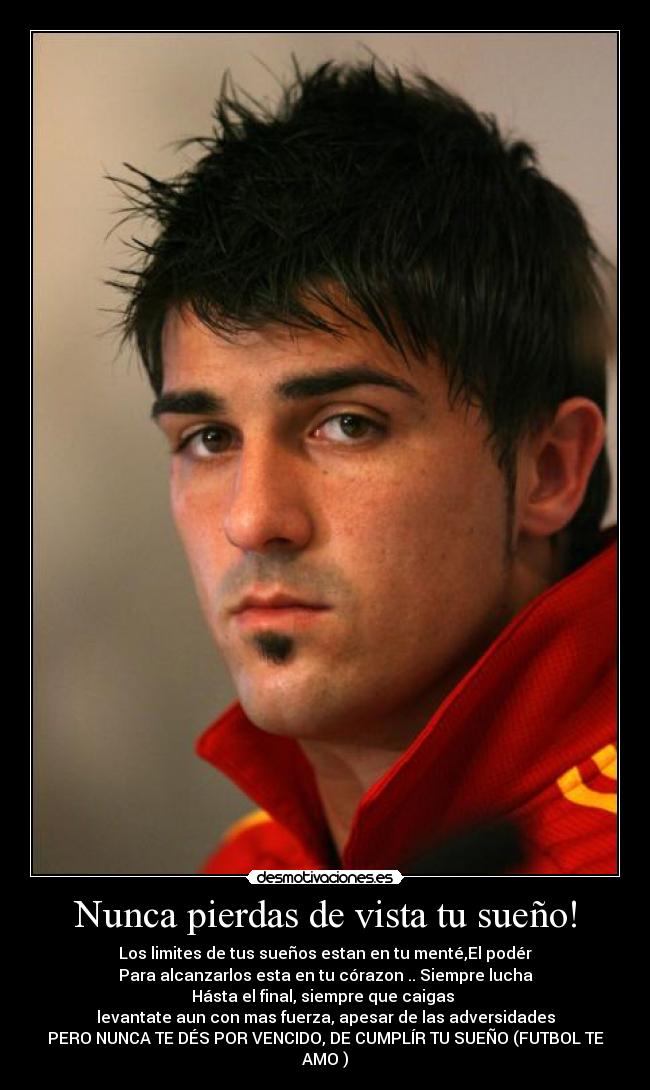 Nunca pierdas de vista tu sueño! -