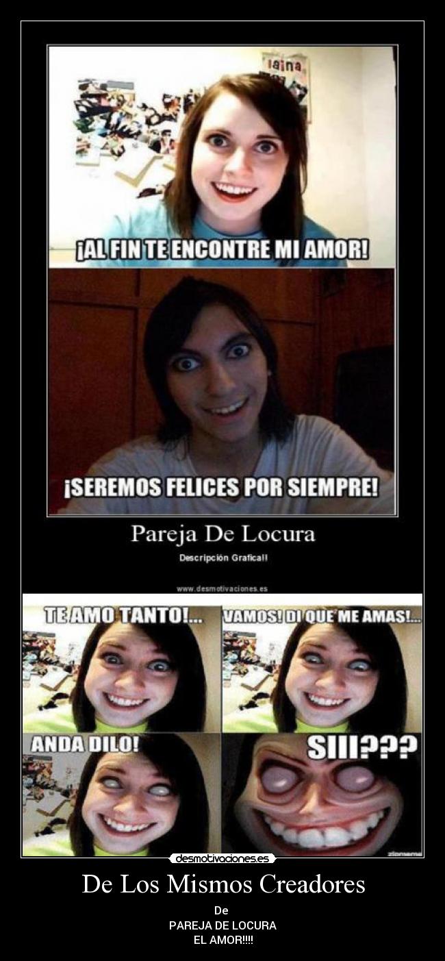 carteles los mismos creadores pareja locura desmotivaciones