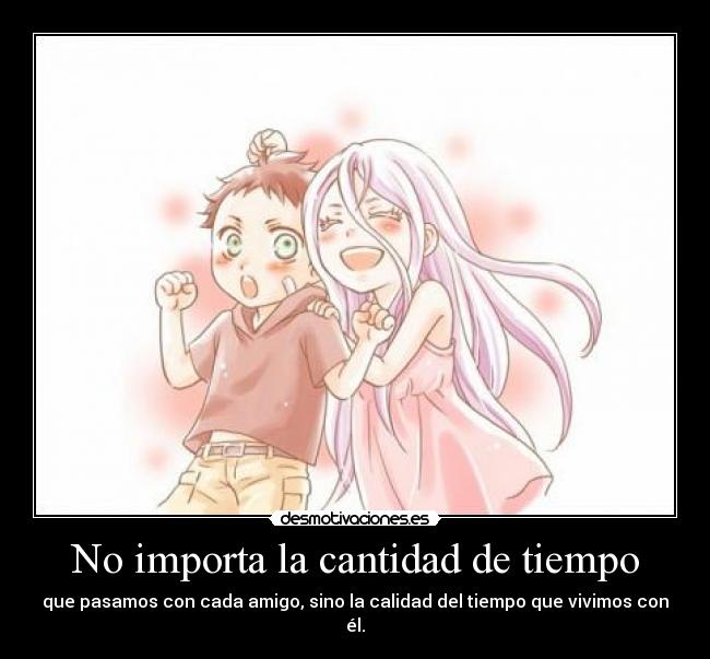 No importa la cantidad de tiempo -