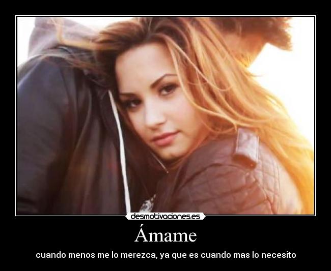 carteles amame mas desmotivaciones