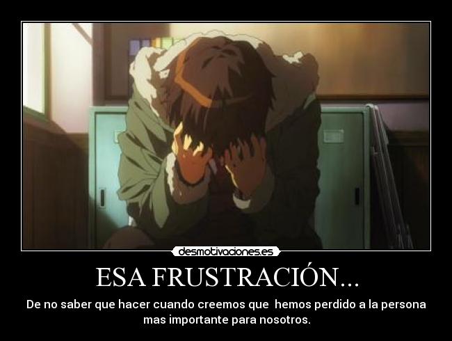 ESA FRUSTRACIÓN... -