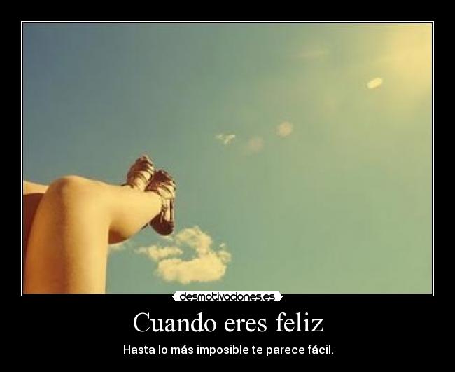 Cuando eres feliz - 