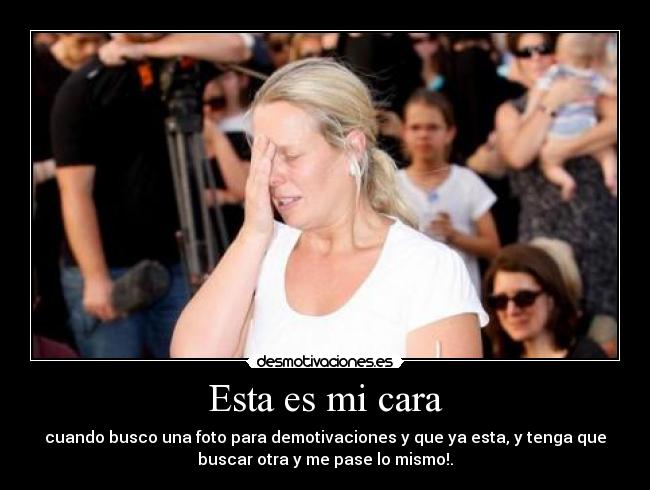 Esta es mi cara - 