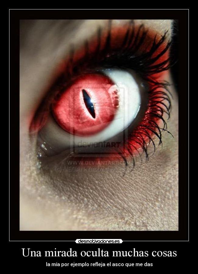 Una mirada oculta muchas cosas -