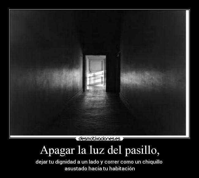 Apagar la luz del pasillo, - 