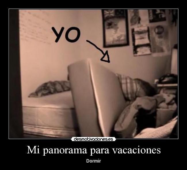 Mi panorama para vacaciones - Dormir