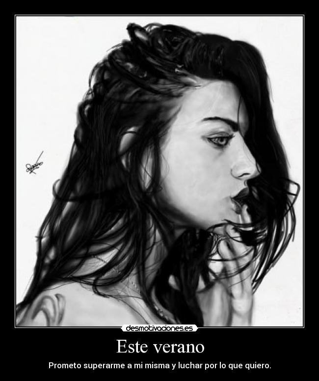 Este verano - Prometo superarme a mi misma y luchar por lo que quiero.