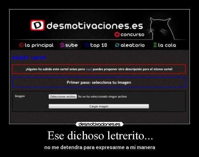 Ese dichoso letrerito... - no me detendra para expresarme a mi manera