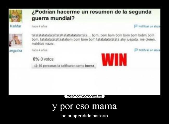 y por eso mama - he suspendido historia