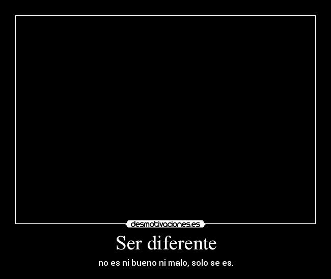 Ser diferente -