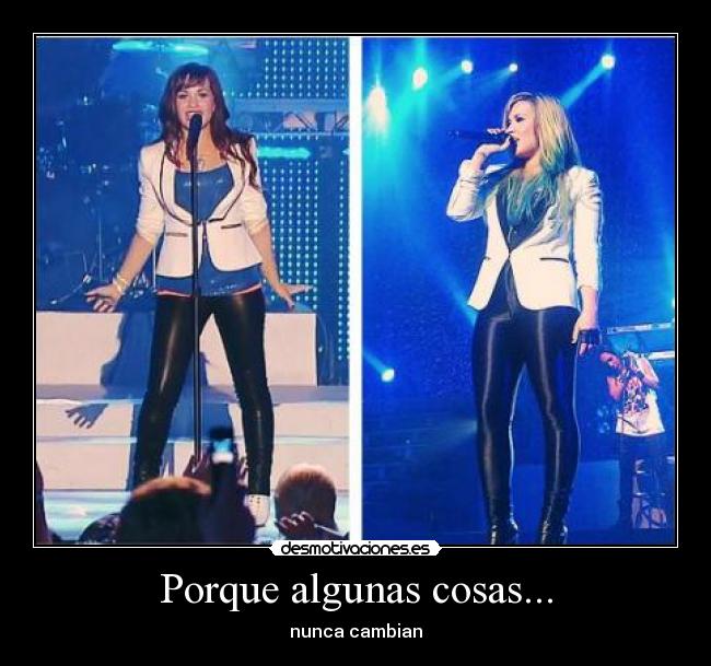 Porque algunas cosas... - nunca cambian