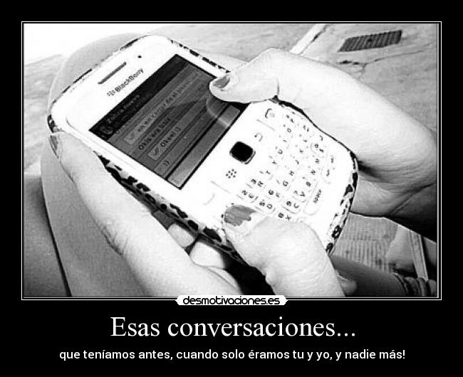 Esas conversaciones... - 