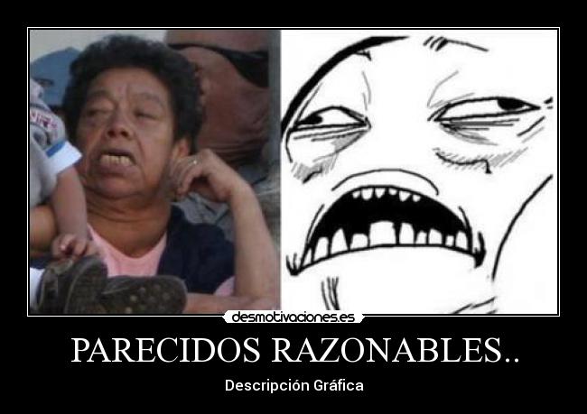 PARECIDOS RAZONABLES.. - Descripción Gráfica