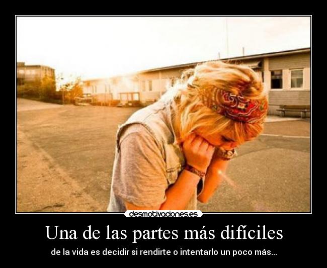 Una de las partes más difíciles -