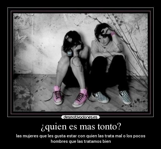 ¿quien es mas tonto? -