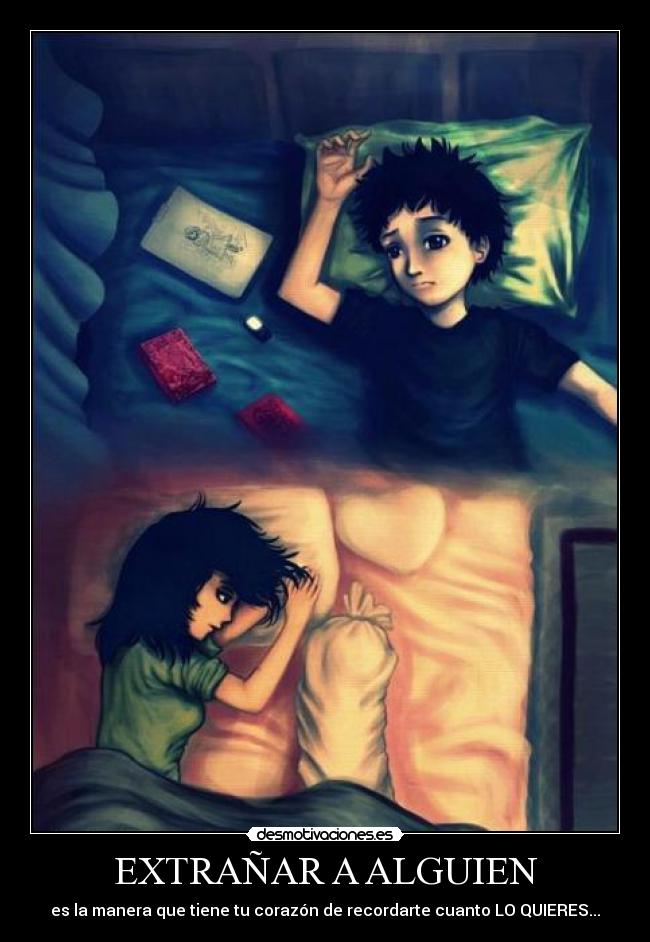 EXTRAÑAR A ALGUIEN -