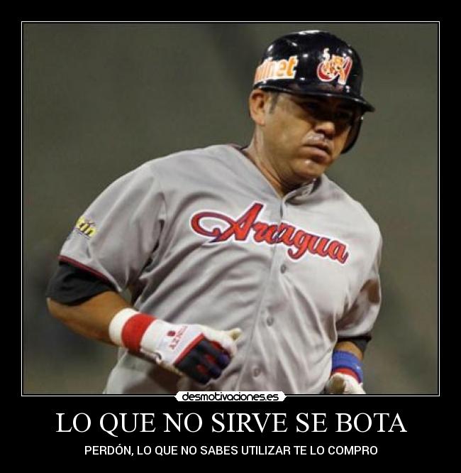 LO QUE NO SIRVE SE BOTA - PERDÓN, LO QUE NO SABES UTILIZAR TE LO COMPRO