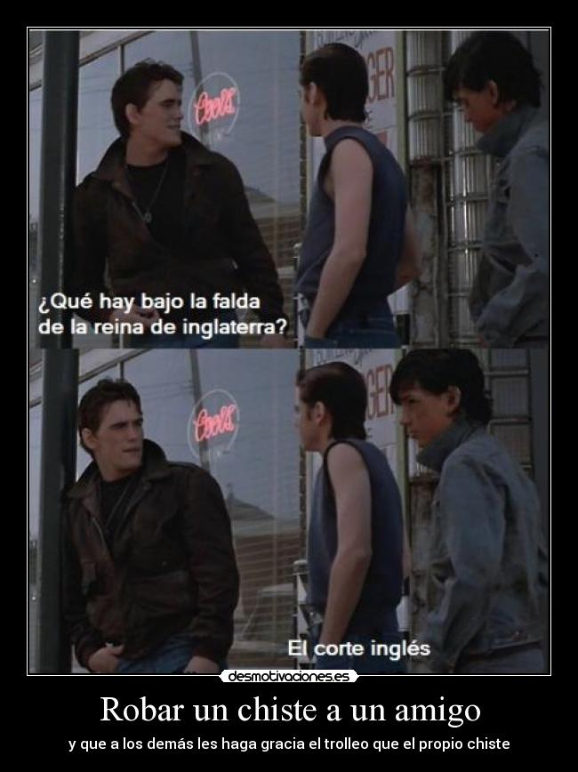 Robar un chiste a un amigo - y que a los demás les haga gracia el trolleo que el propio chiste